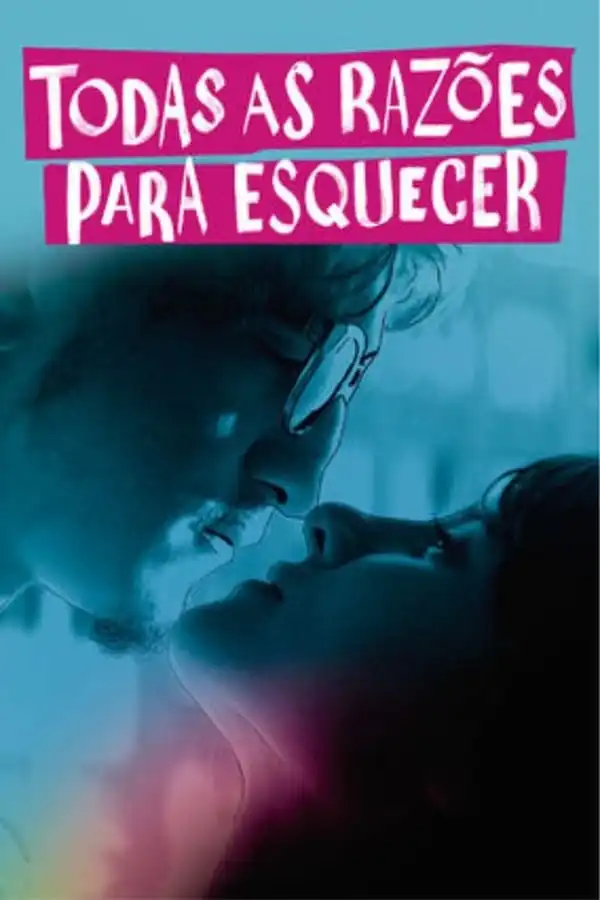 Pôster de Todas As Razões Para Esquecer (2018)