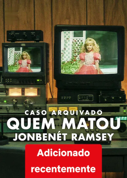 Caso Arquivado: Quem Matou JonBenét Ramsey?