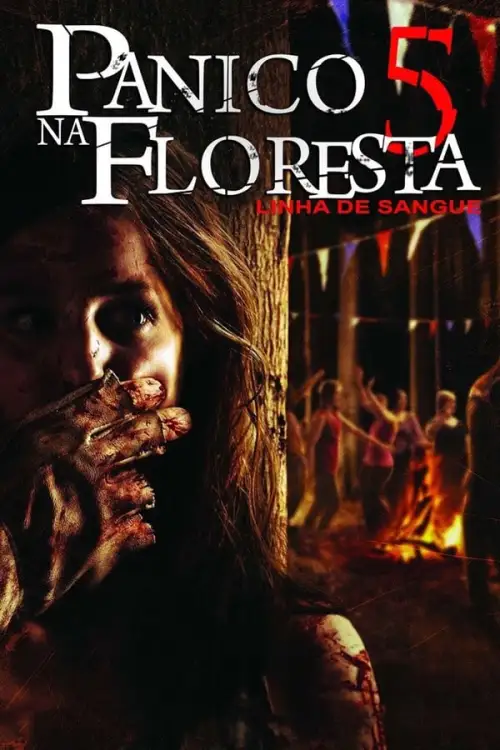 Movie Poster: Pânico na Floresta 5: Linha de Sangue