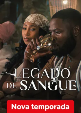 Legado de Sangue - Série completa grátis no Cinegato
