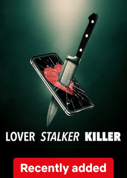 Lover, Stalker, Killer