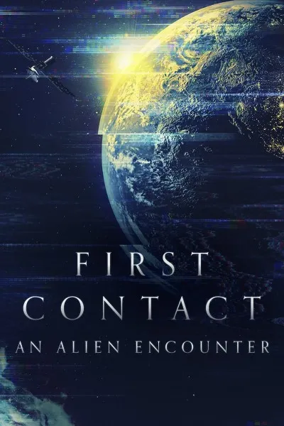 Movie Poster: First Contact: An Alien Encounter