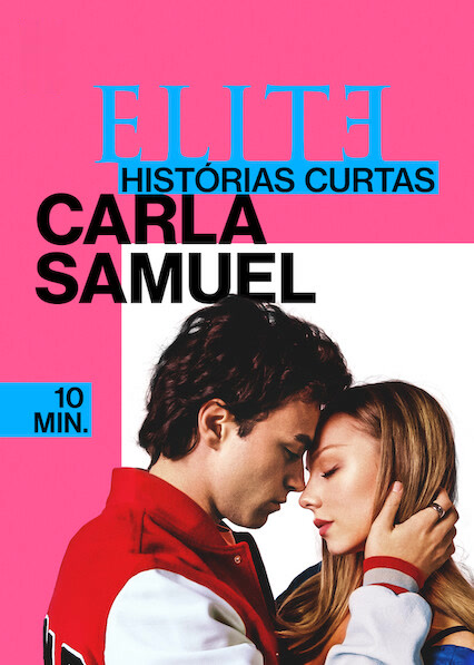 Elite Histórias Breves: Carla Samuel assistir online grátis