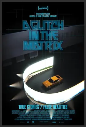 A Glitch in the Matrix - Filme grátis no Cinegato