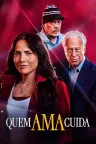 Quem Ama Cuida - Série completa grátis no Cinegato