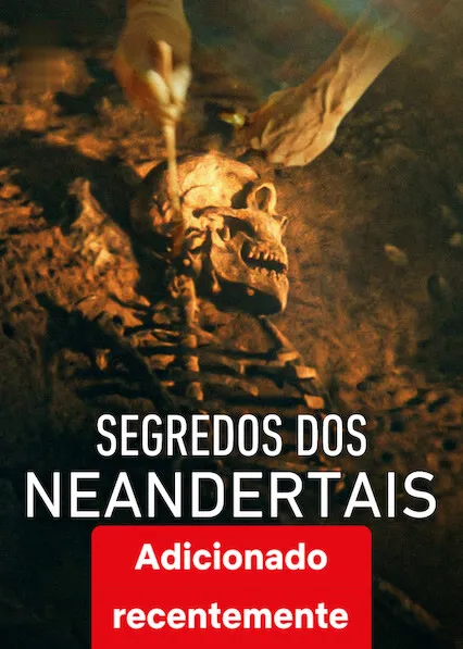 Os Segredos dos Neandertais