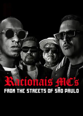 Racionais: Das Ruas de São Paulo Pro Mundo