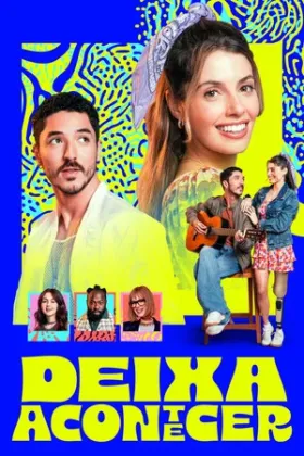 Deixa Acontecer - Filme grátis no Cinegato