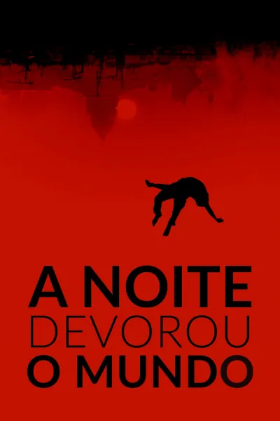 A Noite Devorou o Mundo