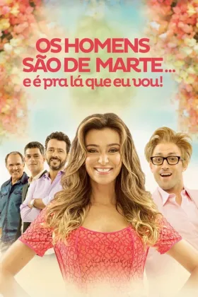 Os Homens São de Marte... E é pra Lá Que Eu Vou! assistir online grátis