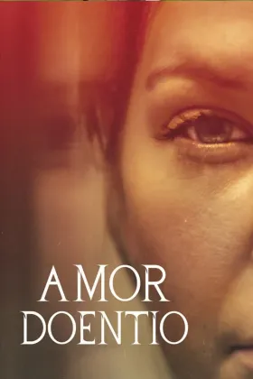 Amor Doentio - Filme grátis no Cinegato