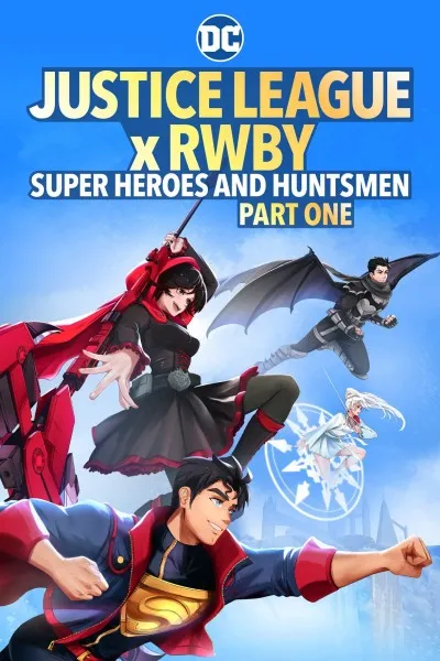 Movie Poster: Liga da Justiça x RWBY: Super-Heróis e Caçadores: Parte 1