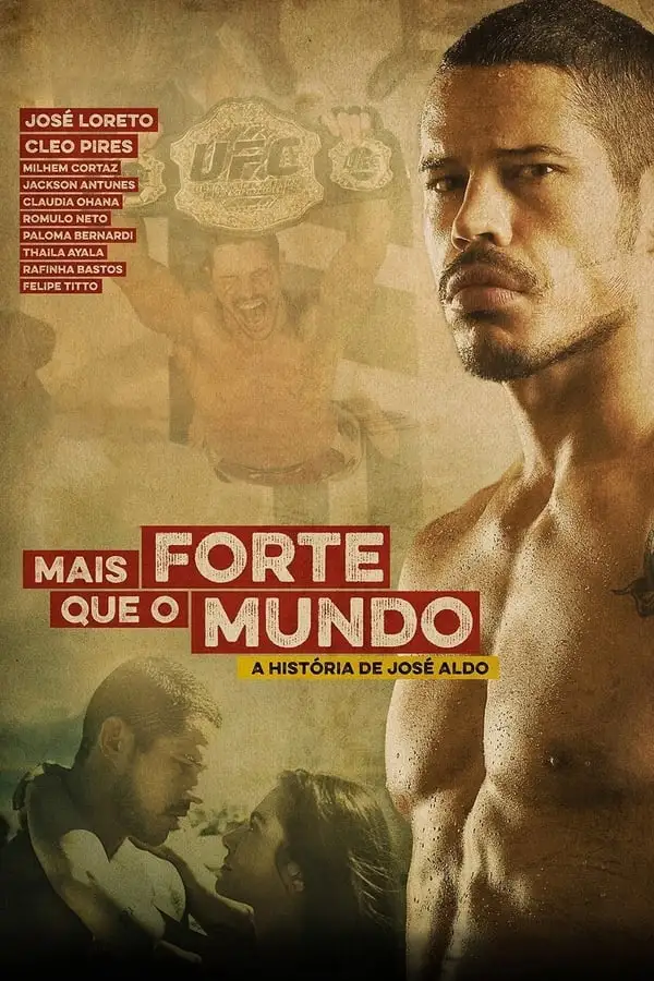 Pôster de Mais Forte que o Mundo - A História de José Aldo (2016)