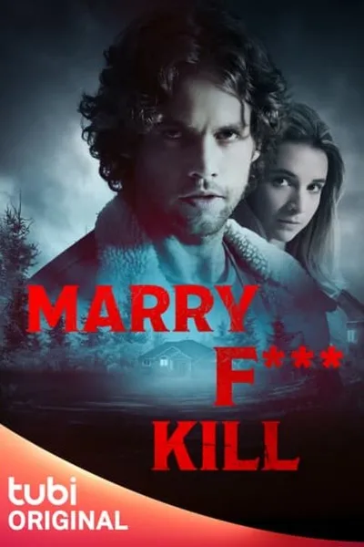 Movie Poster: Marry F*** Kill