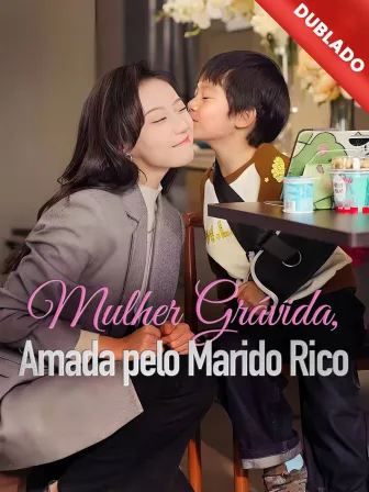 A Doce Esposa Grávida Mimada pelo Marido Milionário