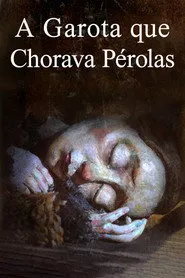 A Garota que Chorava Pérolas - Filme grátis no Cinegato