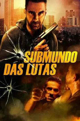 Submundo das Lutas assistir online grátis