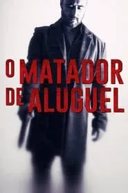 O Matador de Aluguel - Filme grátis no Cinegato