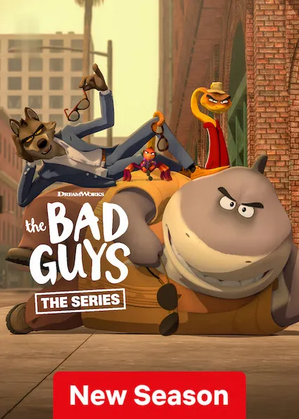 The Bad Guys: The Series