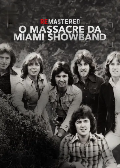 ReMastered: O Massacre da Miami Showband