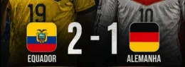 Equador 2-1 Alemanha