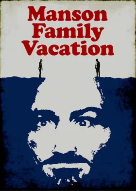 Manson Family Vacation - Filme grátis no Cinegato