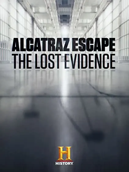 Movie Poster: Alcatraz Escape: The Lost Evidence