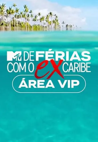 Pôster de De Férias com o Ex Caribe: Área VIP (2025)