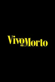 Vivo ou Morto - Filme grátis no Cinegato