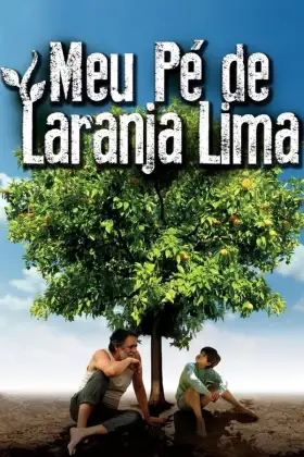 Meu Pé de Laranja Lima - Filme grátis no Cinegato