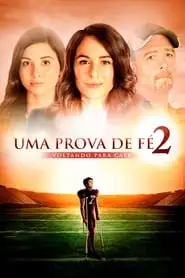 Movie Poster: Uma Prova de Fé 2: Voltando para Casa
