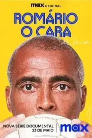 Romário, o Cara assistir online grátis