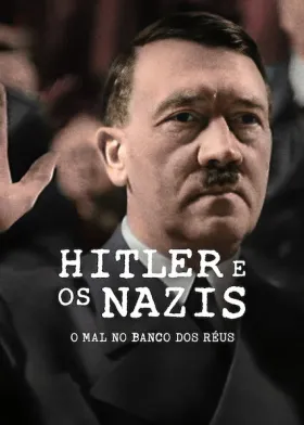 Hitler e o Nazismo: Começo, Meio e Fim assistir online grátis