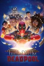 Pôster de Era uma Vez um Deadpool (2018)