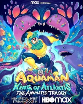 Aquaman: Rei de Atlântida: A Trilogia Animada