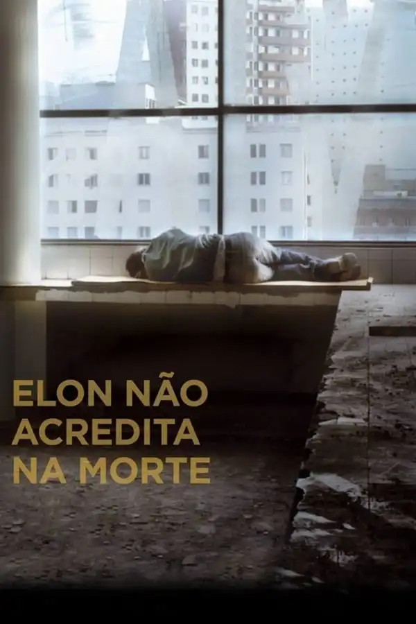 Pôster de Elon Não Acredita na Morte (2017)