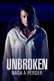 Unbroken: Nada A Perder - Série completa grátis no Cinegato