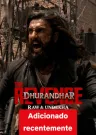 Dhurandhar A Vingança - Filme grátis no Cinegato