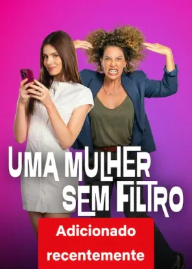 Uma Mulher Sem Filtro - Filme grátis no Cinegato