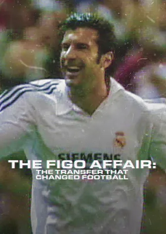 O Caso Figo: A Transferência que Mudou o Futebol