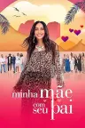 Minha Mãe com Seu Pai - Filme grátis no Zapex