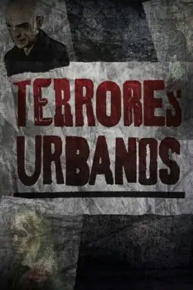Terrores Urbanos - Série completa grátis no Cinegato