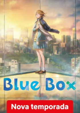 Blue Box - Série completa grátis no Cinegato