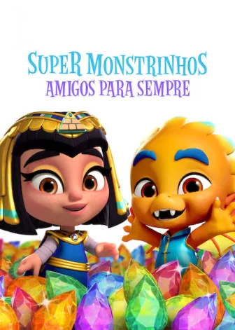 Super Monstros - Superamigos para Sempre