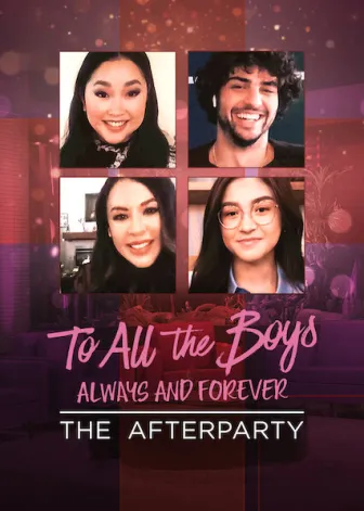 Para todos os garotos: Agora e para sempre - The Afterparty
