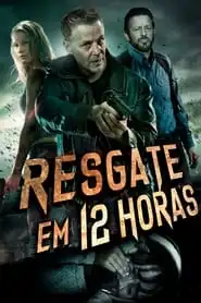 Resgate em 12 Horas assistir online grátis