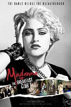 Madonna + The Breakfast Club - Filme grátis no Cinegato