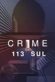 Crime da 113 Sul assistir online grátis