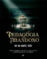 Pedagogia do Abandono - Filme grátis no Zapex