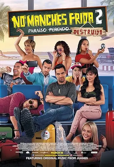 Movie Poster: No Manches Frida 2: Paraíso Destruído